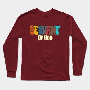 Servant of God Long Sleeve T-Shirt